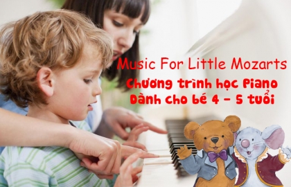 Music for Little Mozarts (MfLMs) - Chương trình học Piano dành cho trẻ em 4 - 5 tuổi